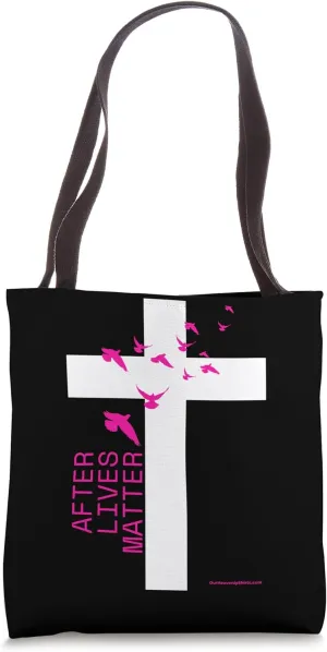 After Lives Matter Christian Church Religion Bible God Jesus Tote Bag