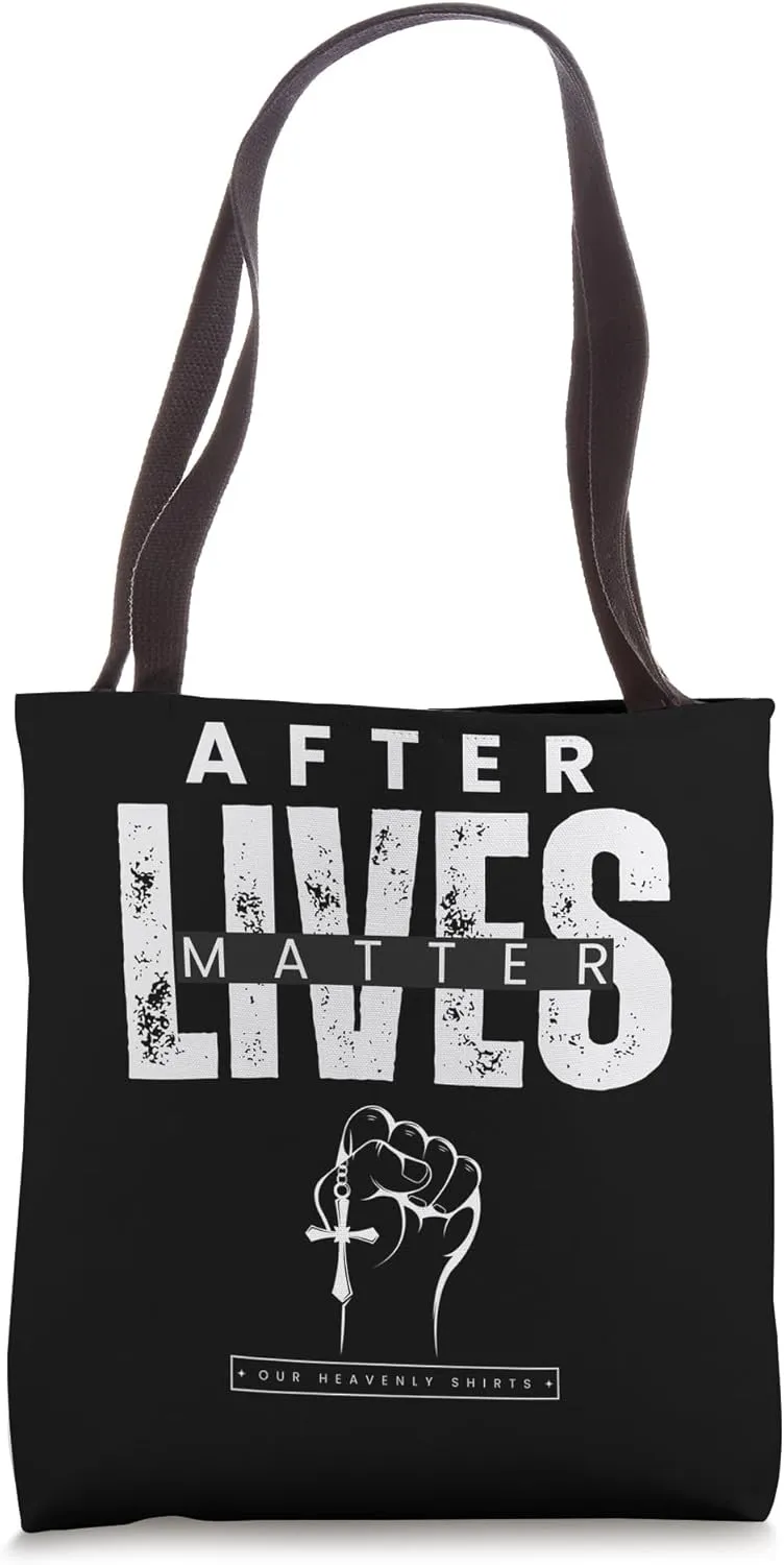 After Lives Matter Church Christian Religion Bible God Jesus Tote Bag
