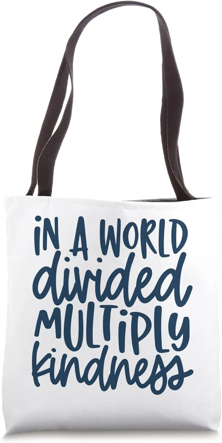 In a World Divided Multiply Kindness Teacher Tote Bag