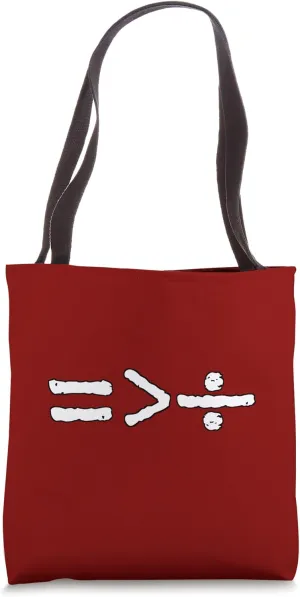 Maths Proves Equality Is Greater Than Division In Symbols Tote Bag