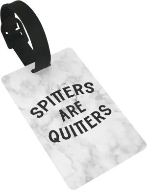 Spitters are Quitters Luggage Tags for Suitcases, Airplane Travel Essentials for Flying,International Travel Must Haves, and Travel Bag Suitcase Label Tag