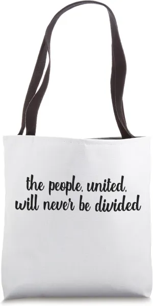 The People United Will Never Be Divided Women Demonstration Tote Bag