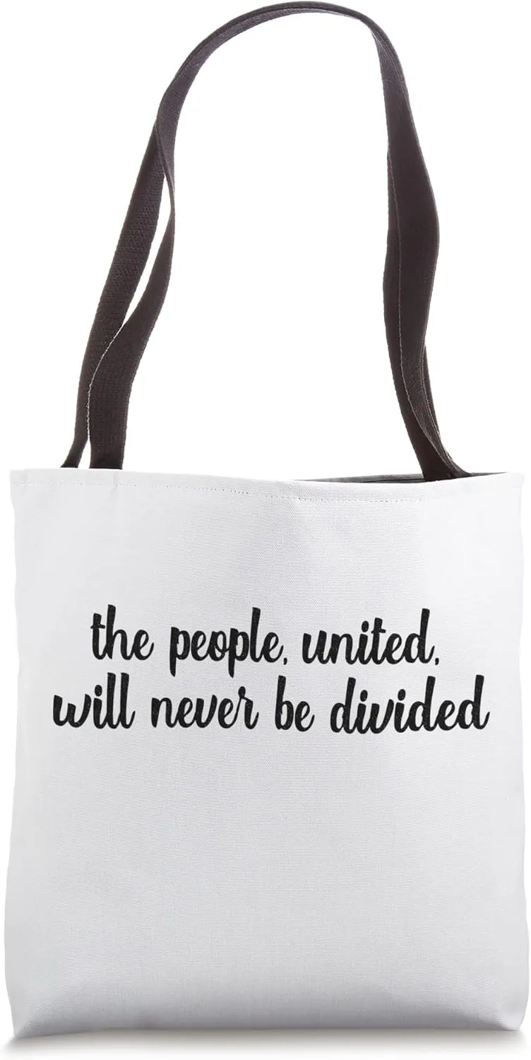 The People United Will Never Be Divided Women Demonstration Tote Bag