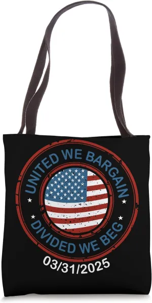 United We bargain - Divided We Beg Tote Bag