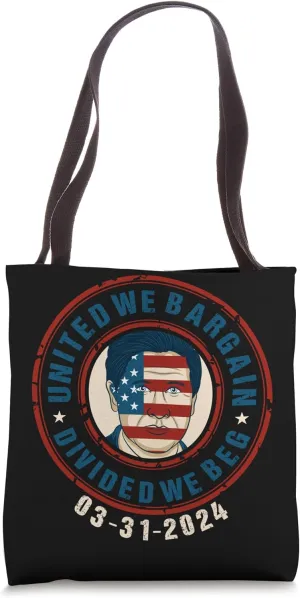 United We Bargain - Divided We Beg Tote Bag